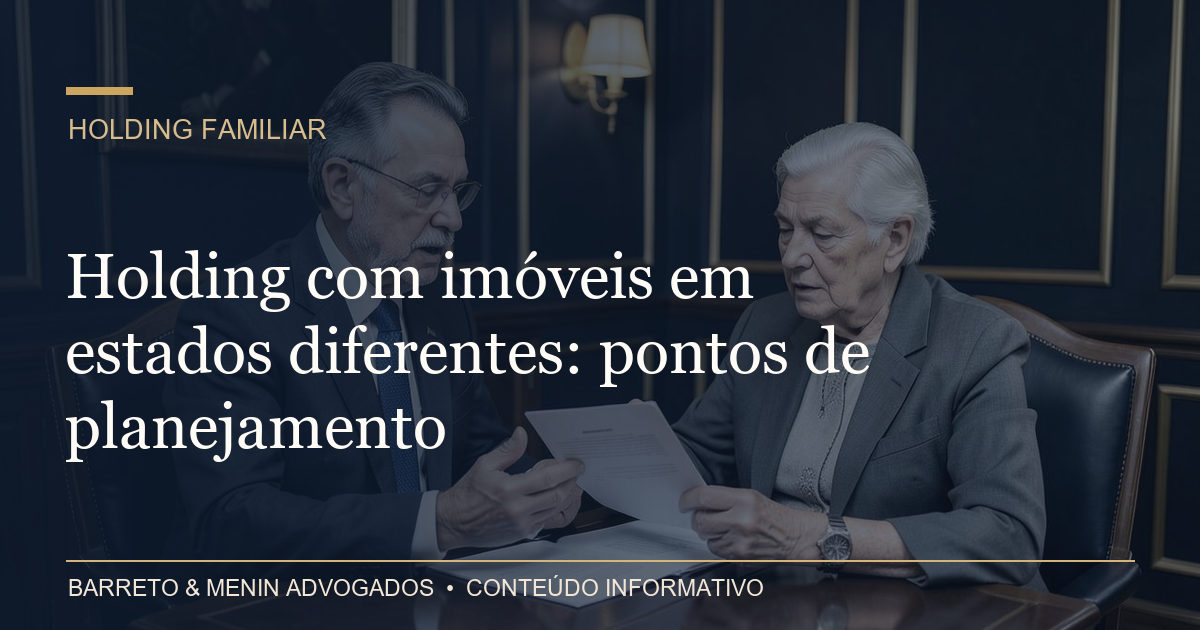 Holding com imóveis em estados diferentes: pontos de planejamento